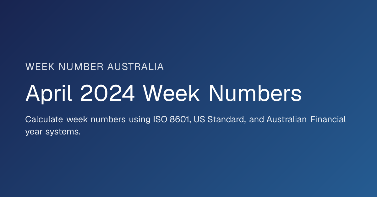 April 2024 Week Numbers