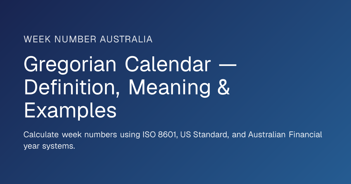 Gregorian Calendar — Definition, Meaning & Examples