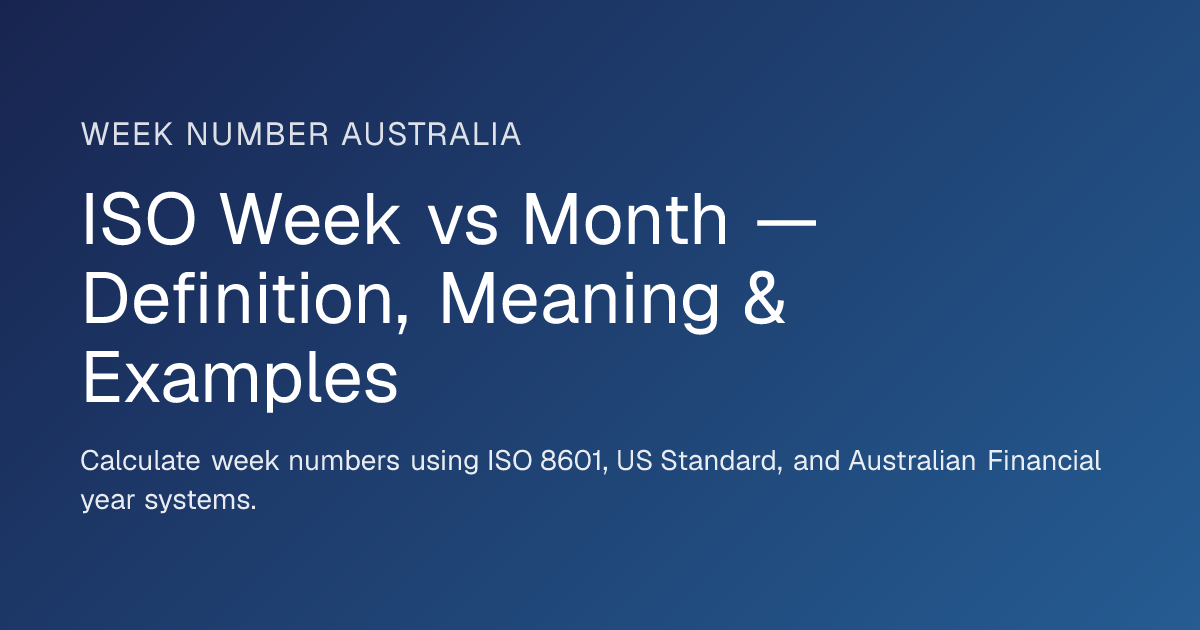 ISO Week vs Month — Definition, Meaning & Examples