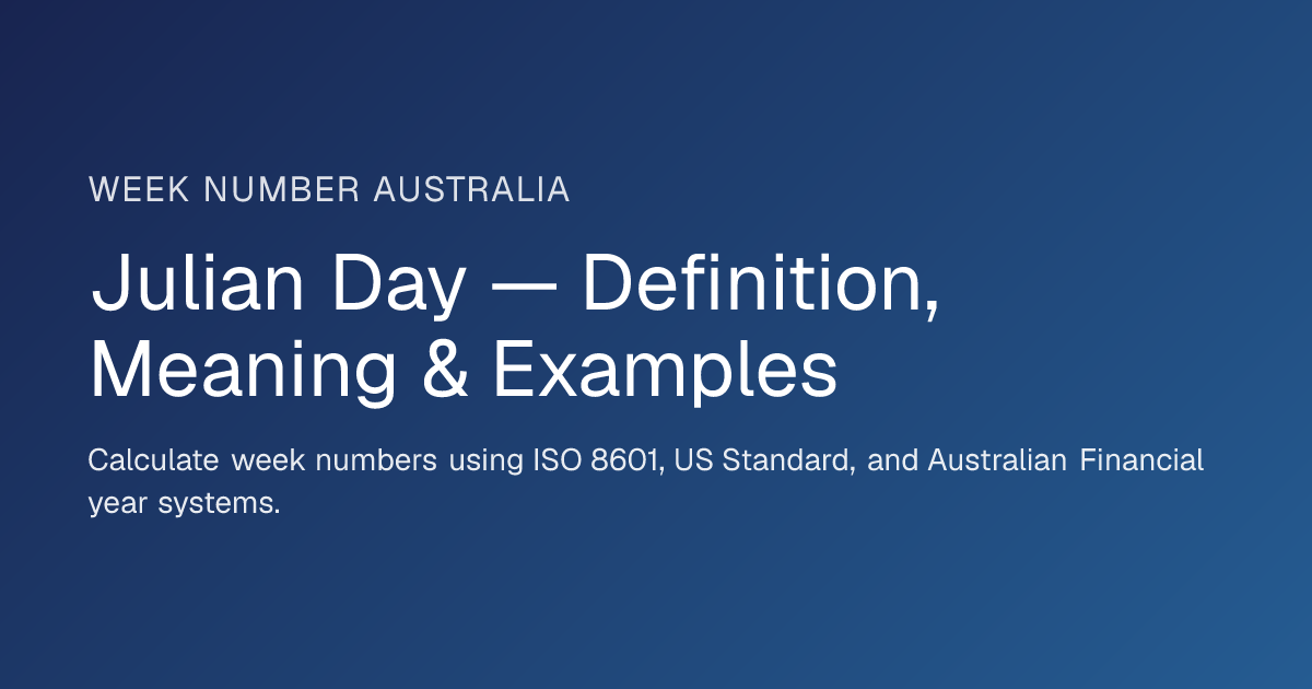 Julian Day — Definition, Meaning & Examples